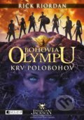 Kniha: Bohovia Olympu 5: Krv polobohov (Rick Riordan). Fragment, 2018 Kniha: Bohovia Olympu 5: Krv polobohov (Rick Riordan). Fragment, 2018