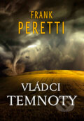 Kniha: Vládci temnoty (Frank E. Peretti). ACS Kresťanský život, 2017 Kniha: Vládci temnoty (Frank E. Peretti). ACS Kresťanský život, 2017