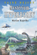 Kniha: Mystérium hyperborey (Marián Kapolka), 2017 Kniha: Mystérium hyperborey (Marián Kapolka), 2017