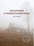 Kniha: Zachovanie a pokračovanie rodu (Igor Krpelán), 2017 Kniha: Zachovanie a pokračovanie rodu (Igor Krpelán), 2017