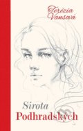 Kniha: Sirota Podhradských (Tereza Vansová), 2017 Kniha: Sirota Podhradských (Tereza Vansová), 2017