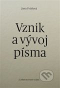 Kniha: Vznik a vývoj písma (Jana Průšová). Jana Kostelecká, 2017 Kniha: Vznik a vývoj písma (Jana Průšová). Jana Kostelecká, 2017