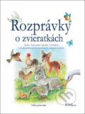 Kniha: Rozprávky o zvieratkách (SUN). SUN, 2017 Kniha: Rozprávky o zvieratkách (SUN). SUN, 2017