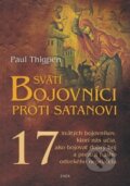 Kniha: Svätí bojovníci proti satanovi (Paul Thigpen), 2017 Kniha: Svätí bojovníci proti satanovi (Paul Thigpen), 2017