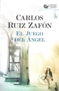 Kniha: El Juego Del Ángel (Carlos Ruiz Zafón). Planeta, 2016 Kniha: El Juego Del Ángel (Carlos Ruiz Zafón). Planeta, 2016