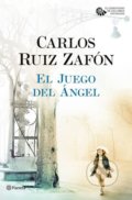 Kniha: El Juego Del Ángel (Carlos Ruiz Zafón). Planeta, 2016 Kniha: El Juego Del Ángel (Carlos Ruiz Zafón). Planeta, 2016