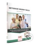 Kniha: Metodické orgány školy (Tatiana Kizivatová). Raabe, 2017 Kniha: Metodické orgány školy (Tatiana Kizivatová). Raabe, 2017