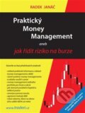 Kniha: Praktický Money Management (Radek Janáč). traderi.cz, 2017 Kniha: Praktický Money Management (Radek Janáč). traderi.cz, 2017
