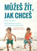 Kniha: Můžeš žít, jak chceš (Katy Yaksha). Pláž, 2017 Kniha: Můžeš žít, jak chceš (Katy Yaksha). Pláž, 2017