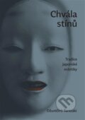 Kniha: Chvála stínů (Džuničiró Tanizaki), 2017 Kniha: Chvála stínů (Džuničiró Tanizaki), 2017