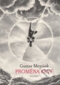 Kniha: Proměna krve (Gustav Meyrink). Malvern, 2017 Kniha: Proměna krve (Gustav Meyrink). Malvern, 2017