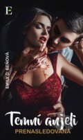 E-kniha: Temní anjeli - Prenasledovaná (Emily D. Beňová) E-kniha: Temní anjeli - Prenasledovaná (Emily D. Beňová)