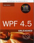 Kniha: WPF 4.5 Unleashed (Adam Nathan). Sams, 2013 Kniha: WPF 4.5 Unleashed (Adam Nathan). Sams, 2013