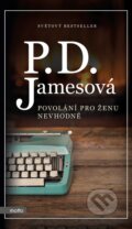 Kniha: Povolání pro ženu nevhodné (P.D. James). Motto, 2018 Kniha: Povolání pro ženu nevhodné (P.D. James). Motto, 2018