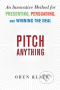 Kniha: Pitch Anything (Oren Klaff). McGraw-Hill, 2011 Kniha: Pitch Anything (Oren Klaff). McGraw-Hill, 2011