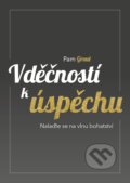 Kniha: Vděčností k úspěchu (Pam Groutová). BIZBOOKS, 2018 Kniha: Vděčností k úspěchu (Pam Groutová). BIZBOOKS, 2018