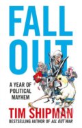 Kniha: Fall Out (Tim Shipman). HarperCollins, 2017 Kniha: Fall Out (Tim Shipman). HarperCollins, 2017