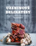 Kniha: Uzeninové delikatesy (Miranda Ballard). CPRESS, 2018 Kniha: Uzeninové delikatesy (Miranda Ballard). CPRESS, 2018