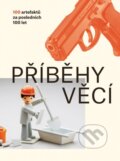 Kniha: Příběhy věcí (Petra Nováková). Labyrint, 2017 Kniha: Příběhy věcí (Petra Nováková). Labyrint, 2017