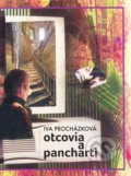 Kniha: Otcovia a pancharti (Iva Procházková). Q111, 2017 Kniha: Otcovia a pancharti (Iva Procházková). Q111, 2017