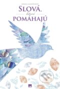 Kniha: Slová, ktoré pomáhajú (Jarmila Mandžuková), 2018 Kniha: Slová, ktoré pomáhajú (Jarmila Mandžuková), 2018