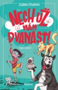 Kniha: Nech už mám dvanásť! (Zuzana Štelbaská). Albatros SK, 2025 Kniha: Nech už mám dvanásť! (Zuzana Štelbaská). Albatros SK, 2025