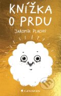 Kniha: Knížka o prdu (Jaromír Plachý). Grada, 2025 Kniha: Knížka o prdu (Jaromír Plachý). Grada, 2025