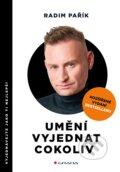 Kniha: Umění vyjednat cokoliv (Radim Pařík). Grada, 2025 Kniha: Umění vyjednat cokoliv (Radim Pařík). Grada, 2025
