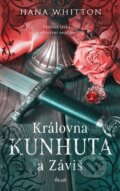 Kniha: Královna Kunhuta a Záviš (Hana Whitton). Ikar CZ, 2025 Kniha: Královna Kunhuta a Záviš (Hana Whitton). Ikar CZ, 2025