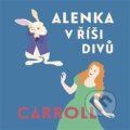 Audiokniha: Alenka v říši divů (Lewis Carroll). Tympanum, 2025 Audiokniha: Alenka v říši divů (Lewis Carroll). Tympanum, 2025
