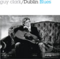 Hudební CD: Guy Clark: Dublin Blues (Music on Vinyl). Music on Vinyl, 2025 Hudební CD: Guy Clark: Dublin Blues (Music on Vinyl). Music on Vinyl, 2025