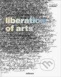 Kniha: Liberation of Arts (teNeues Publishing Company). teNeues Publishing, 2024 Kniha: Liberation of Arts (teNeues Publishing Company). teNeues Publishing, 2024