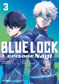 Kniha: Blue Lock: Episode Nagi 3 (Kota Sannomiya). Kodansha Europe, 2025 Kniha: Blue Lock: Episode Nagi 3 (Kota Sannomiya). Kodansha Europe, 2025