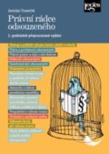 Kniha: Právní rádce odsouzeného (Jaroslav Truneček). Leges, 2025 Kniha: Právní rádce odsouzeného (Jaroslav Truneček). Leges, 2025