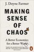 Kniha: Making Sense of Chaos (J. Doyne Farmer). Penguin Books, 2025 Kniha: Making Sense of Chaos (J. Doyne Farmer). Penguin Books, 2025