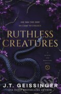 Kniha: Ruthless Creatures (J.T. Geissinger). Tor Bramble, 2025 Kniha: Ruthless Creatures (J.T. Geissinger). Tor Bramble, 2025