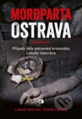 Kniha: Mordparta Ostrava (Luboš Valerián a Tomáš Lánský), 2025 Kniha: Mordparta Ostrava (Luboš Valerián a Tomáš Lánský), 2025