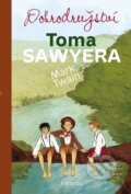 Kniha: Dobrodružství Toma Sawyera (Mark Twain). Albatros CZ, 2025 Kniha: Dobrodružství Toma Sawyera (Mark Twain). Albatros CZ, 2025