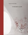 Kniha: Vybrané slová (Daniel Pastirčák). Fraktál, 2025 Kniha: Vybrané slová (Daniel Pastirčák). Fraktál, 2025