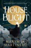 Kniha: The Threadmender Chronicles - House of Blight (Maxym M. Martineau). Titan Books, 2025 Kniha: The Threadmender Chronicles - House of Blight (Maxym M. Martineau). Titan Books, 2025