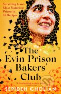 Kniha: The Evin Prison Bakers’ Club (Sepideh Gholian). Oneworld Publications, 2025 Kniha: The Evin Prison Bakers’ Club (Sepideh Gholian). Oneworld Publications, 2025