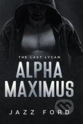 Kniha: Alpha Maximus: The Last Lycan (Jazz Ford). Independently, 2022 Kniha: Alpha Maximus: The Last Lycan (Jazz Ford). Independently, 2022