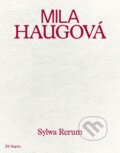 Kniha: Sylwa Rerum (Mila Haugová). Koloman Kertész Bagala, 2025 Kniha: Sylwa Rerum (Mila Haugová). Koloman Kertész Bagala, 2025