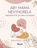 Kniha: Aby mama nevyhorela (Sarah Rudell Beach), 2025 Kniha: Aby mama nevyhorela (Sarah Rudell Beach), 2025