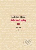 Kniha: Sebrané spisy III. (Ladislav Klíma). Torst, 2017 Kniha: Sebrané spisy III. (Ladislav Klíma). Torst, 2017