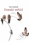 Kniha: Dvanáct měsíců (Petr Petříček). DharmaGaia, 2017 Kniha: Dvanáct měsíců (Petr Petříček). DharmaGaia, 2017