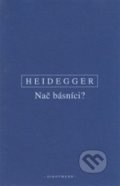 Nač básníci? - Martin Heidegger, OIKOYMENH, 2017