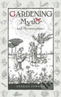 Gardening Myths and Misconceptions - Charles Dowding, Green Books, 2014