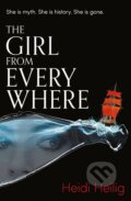 Kniha: The Girl From Everywhere (Heidi Heilig). Hot Key, 2017 Kniha: The Girl From Everywhere (Heidi Heilig). Hot Key, 2017