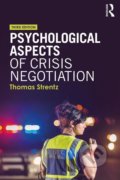 Kniha: Psychological Aspects of Crisis Negotiation (Thomas Strentz). CRC Press, 2017 Kniha: Psychological Aspects of Crisis Negotiation (Thomas Strentz). CRC Press, 2017